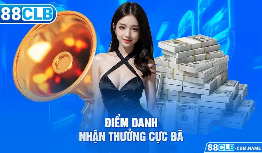 Điểm danh nhận thưởng cực đã