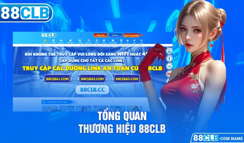 Tổng quan thương hiệu 88CLB