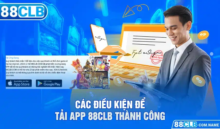 Các điều kiện để tải app 88CLB thành công