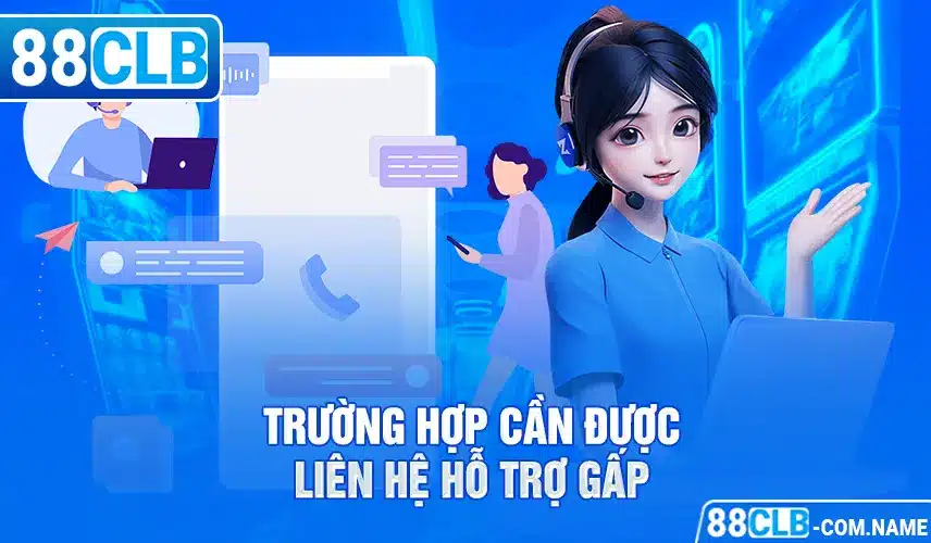 Trường hợp cần liên hệ gấp