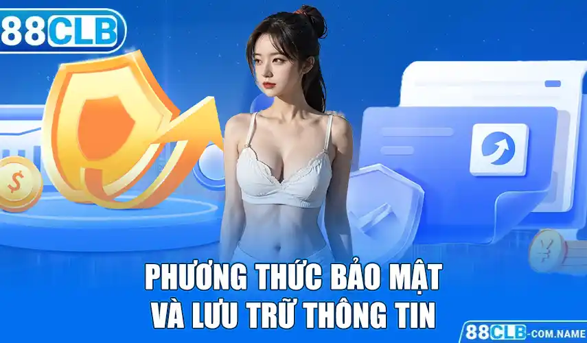 Phương thức bảo mật và lưu trữ thông tin