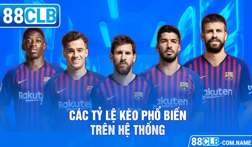 Các tỷ lệ kèo phổ biến trên hệ thống