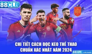 Chi Tiết Cách Đọc Kèo Thể Thao Chuẩn Xác Nhất Năm 2024