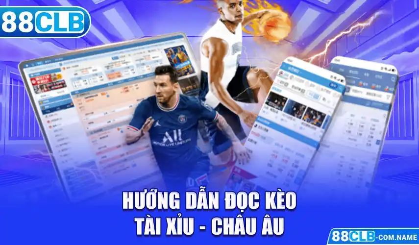 Hướng dẫn đọc kèo tài xỉu - châu Âu