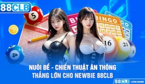 Nuôi Đề - Chiến Thuật Ăn Thông Thắng Lớn Cho Newbie 88CLB