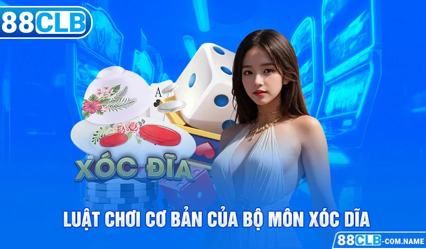 Luật chơi cơ bản của bộ môn Xóc dĩa